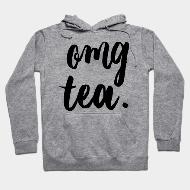 OMG Tea. Hoodie by lowercasev